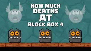 RED BALL 4: How Much Deaths at BLACK BOX 4 ‘All Levels’ NOOB FUNNY Gameplay Volume 5