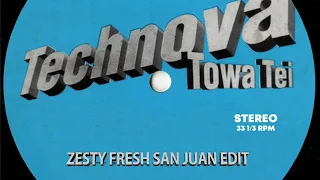 Towa Tei - Technova(Zesty Fresh San Juan Edit)