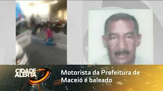 Motorista da Prefeitura de Maceió é baleado