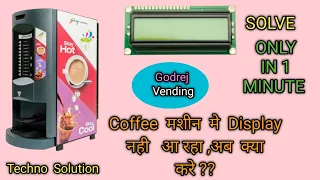 Godrej Coffee Machine Me Blank Display Issue Solve Kare.