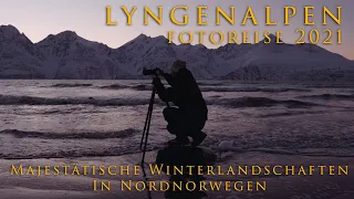 Lyngenalpen -  Norwegen Fotoreise Winter 2021