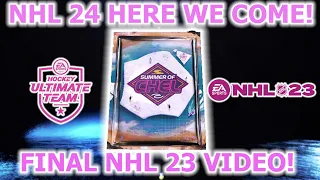NHL 24 HERE WE COME! FINAL NHL23 VIDEO! SUMMER OF CHEL PLAYER PICK!