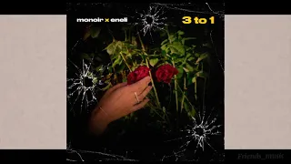 Monoir feat. Eneli - 3 To 1