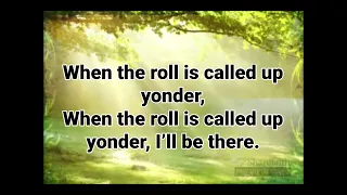 When the Roll is Called Up Yonder - SDA Hymn #216 Accompaniment w/ Lyrics