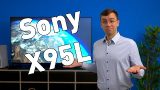 Sony X95L Bravia Mini LED TV - The best LCD TV in 2023?