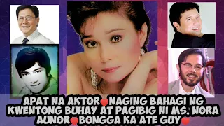 Apat na Aktor♥️Naging Bahagi ng Kwentong Buhay at Pagibig ni Ms. Nora Aunor♥️Bongga ka Ate Guy♥️