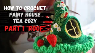 How to crochet fairy house tea cozy - Part 1 - Roof