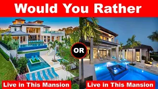 Would You Rather? Mansions Edition