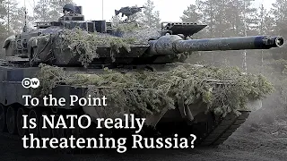 Knocking on Putin’s back door: Is NATO really threatening Russia? | To the Point