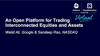 An Open Platform for Trading Interconnected Equities and Assets - Walid Ali, Google