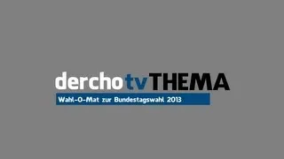 derchotv THEMA: Wahl-O-Mat zur Bundestagswahl 2013