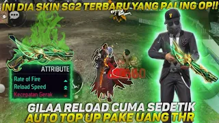 INI DIA SKIN SG2 TERBARU YANG PALING OP!! GILAA RELOAD CUMA SEDETIK AUTO TOP UP PAKE UANG THR