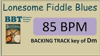 Lonesome Fiddle Blues - 85 BPM bluegrass backing track