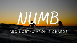 Arc North, Aaron Richards, New Beat Order & Cour 9 - Numb (Lyrics)