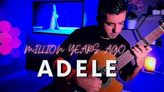 Million years ago by Adele Classical Guitar Cover | Fingerstyle