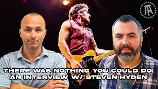 There Was Nothing You Could Do: An Interview w/ Steven Hyden