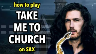 How to play Take Me To Church on Sax | Saxplained
