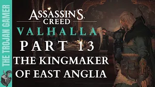 Lets play Assassins Creed Valhalla PC Gameplay - Part 13 - The kingmaker of East Anglia