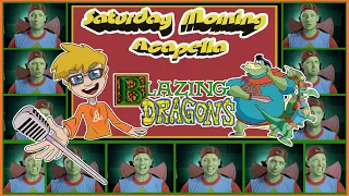 Blazing Dragons Theme - Saturday Morning Acapella