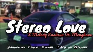 DJ STEREO LOVE X MELODY ENAKEUN V5 X MASHUP MENGKANE VIRAL TIKTOK 🎧