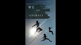 We The Animals by Justin Torres (Full Audiobook Version)