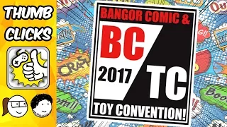 GEEKING OUT! | Bangor Comic and Toy Con 2017