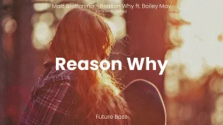 Matt Steffanina - Reason Why (ft. Bailey May / Ibeme Bootleg Remix)