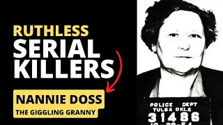 Ruthless and Horrific Serial Killers - Nannie Doss, the Giggling Granny