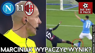 Napoli 1-1 AC Milan | Liga Mistrzów 2022/2023 | Szymon Marciniak z koszmarnym błędem! Ukarał Napoli?