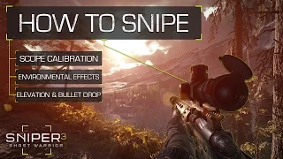 Sniper Ghost Warrior 3™ - How Sniping Works (In-Depth Sniping Mechanics)