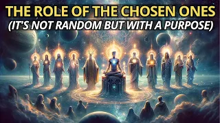 7 Main Types of Chosen Ones and Their Divine Purposes (Are You One of Them?) | Spiritual Awakening
