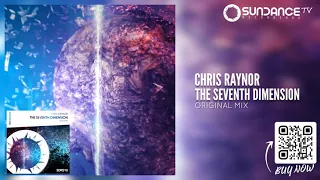 SDR510 Chris Raynor - The Seventh Dimension (Original Mix) [Sundance Recordings] 《4K Official Video》