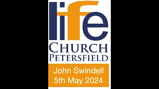 Life Church Petersfield talk - Sunday 5th May, 2024