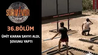 Ümit Karan sayıyı aldı, şovunu yaptı | 36.Bölüm | Survivor 2018