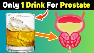 Just 1 drink to shrink your Englarged Prostate