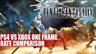 Final Fantasy 15 Episode Duscae Demo | PS4 Vs Xbox One Frame Rate Comparison