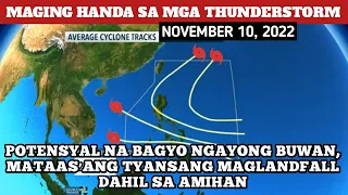 MAGIING HANDA SA SEVERE THUNDERSTORM!LPA/BAGYO UPDATE! NOVEMBER 10,2022 WEATHER UPDATE TODAY|PAGASA