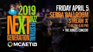 Next Generation Jazz Festival— April 5, 2019 [Serra Ballroom, Stream A, 7:00 PM-9:30 PM]