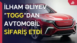 İlham Əliyev Türkiyənin elektromobilini sifariş edən ilk lider oldu - APA TV