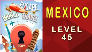 Escape World Travel - 50 Doors 3 - Mexico - Level 45
