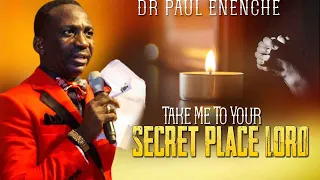 Dr Paul Enenche Take Me Lord to Your Secret Place | NIGERIAN GOSPEL