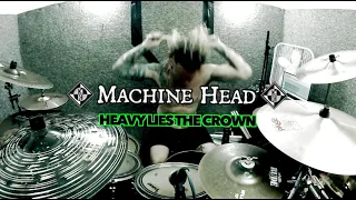 Machine Head - Heavy Lies the Crown (Drum Cover) by Wade Murff