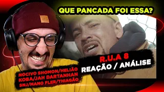 QUE PANCADA! RUA 8 - Nocivo, Helião, Koba, Jah Dartanhan, SNJ, Mano Fler e Thiagão [Reação/ Análise]