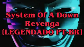 System Of A Down - Revenga - [LEGENDADO PT-BR]