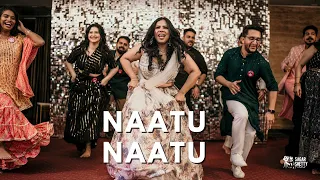 Naatu Naatu | RRR | Sangeet Dance Performance By Bride Squad | Sagar Shetty Films