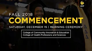 UCF Commencement: December 15, 2018 | Morning Ceremony