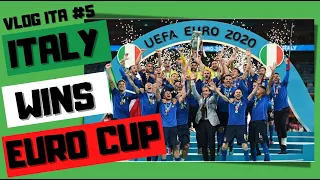 The AZZURRI (Italy) Win The Euro Cup | Vlog In Italian🇮🇹 #5 (Ita/Eng Subs)