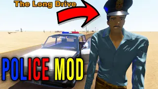 POLICE MOD - LONG ROAD PATROL - The Long Drive Mods #20 | Radex