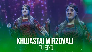 Khujastai Mirzovali - TU BIYO 2021 |  Хуҷастаи Мирзовали ТУ БИЁ 2021