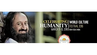 World Culture Festival  2016 - 35 Years of The Art of Living (Sri Sri Ravi Shankar)